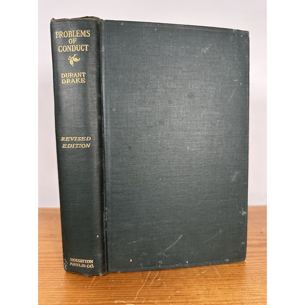 PROBLEMS OF CONDUCT An Introductory Survey of Ethics Durant Drake 1921 Antique
